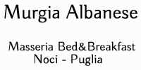 Bed & Breakfast Puglia - Masseria Murgia Albanese - Noci